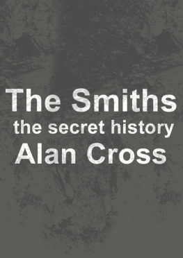 Alan Cross The Smiths: the secret history