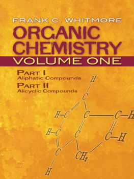 Frank C. Whitmore Organic Chemistry, Volume One