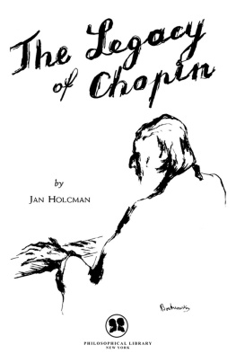 Jan Holcman The Legacy of Chopin