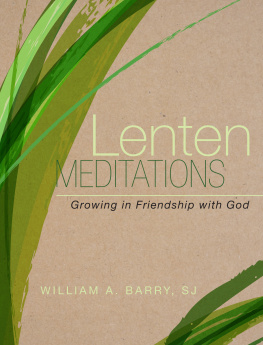 William A. Barry Lenten Meditations: Growing in Friendship with God