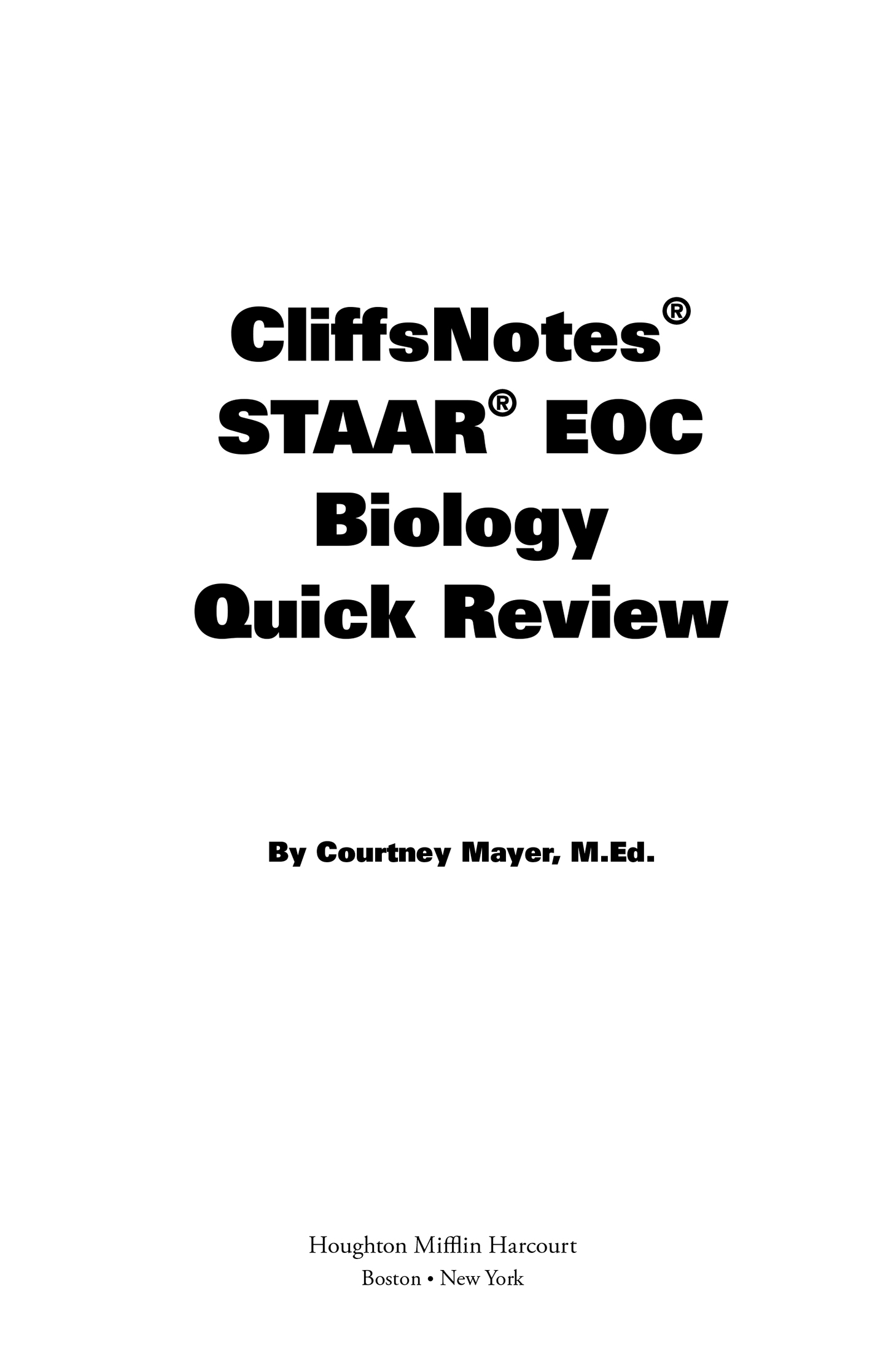 INTRODUCTION C liffsNotes STAAR EOC Biology Quick Review is a reference tool - photo 1