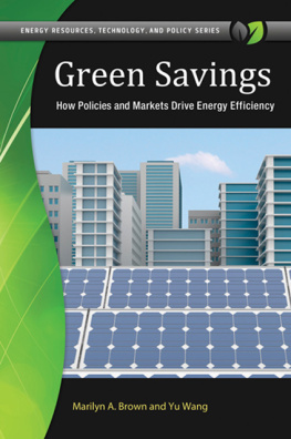 Marilyn A. Brown - Green Savings: How Policies and Markets Drive Energy Efficiency