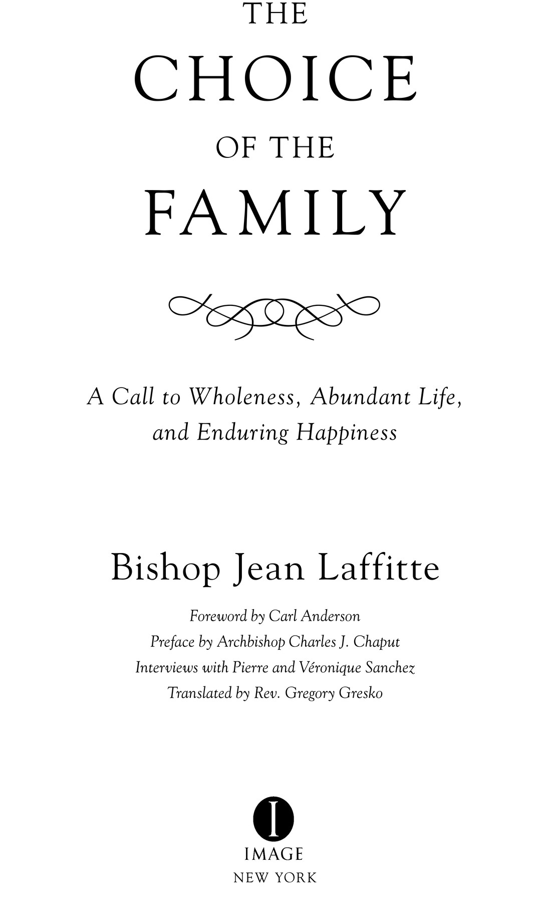 Translation copyright 2015 by Reverend Jean Laffitte Foreword copyright 2015 by - photo 2