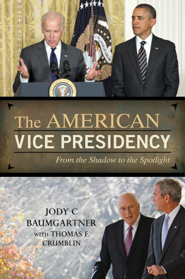 Jody C. Baumgartner - The American Vice Presidency: From the Shadow to the Spotlight