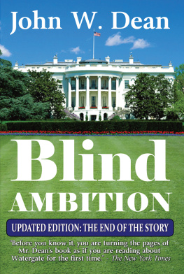 John W. Dean - Blind Ambition: The End of the Story
