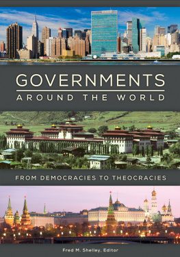 Fred M. Shelley - Governments around the World: From Democracies to Theocracies