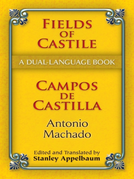 Antonio Machado Fields of Castile/Campos de Castilla: A Dual-Language Book