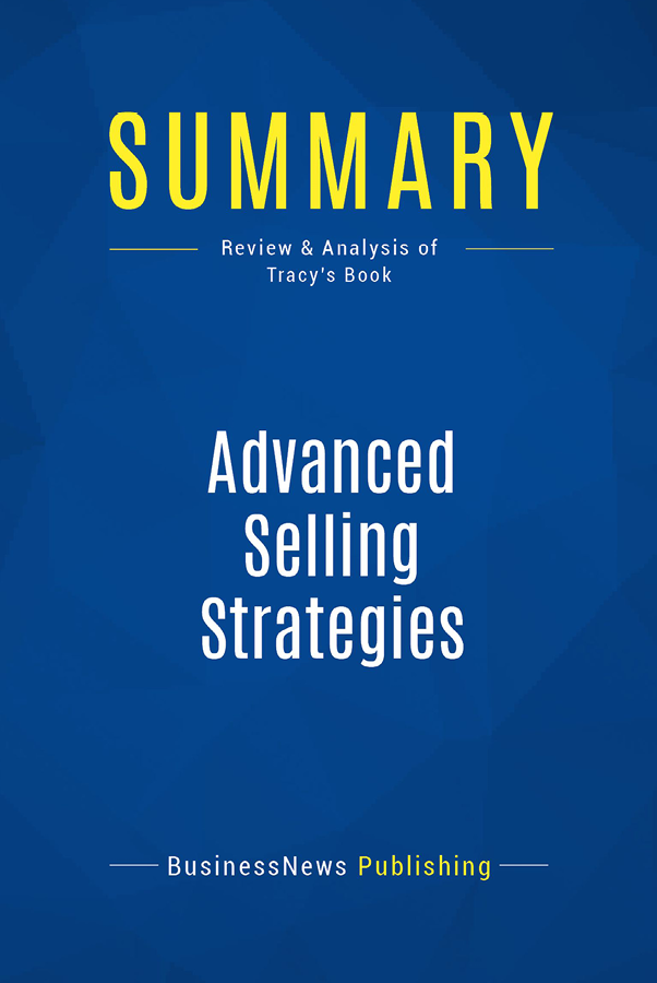 Book Presentation Advanced Selling Strategies by Brian Tracy Book Abstract The - photo 1