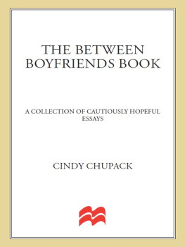 Cindy Chupack The Between Boyfriends Book: A Collection of Cautiously Hopeful Essays