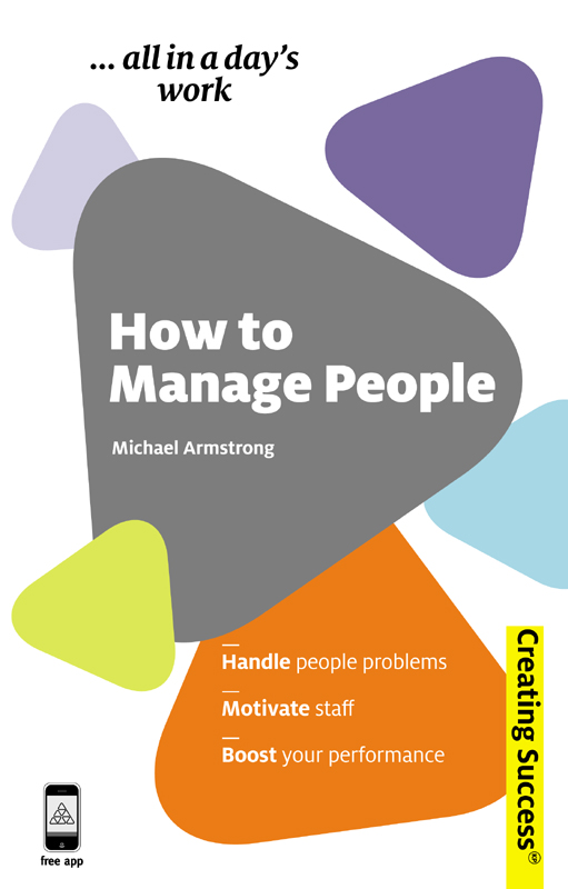 How to Manage People Michael Armstrong Publishers note Every possible - photo 1