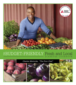 Charles Mattocks - The Budget-Friendly Fresh and Local Diabetes Cookbook