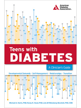 Michael A. Harris Teens with Diabetes: A Clinicians Guide