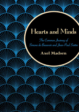 Axel Madsen - Hearts and Minds: The Common Journey of Simone de Beauvoir and Jean-Paul Sartre