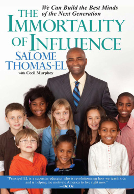 Salome Thomas-El The Immortality Of Influence