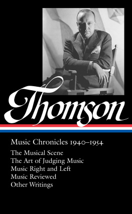 Virgil Thomson - Virgil Thomson: Music Chronicles 1940-1954 (Library of America #258)