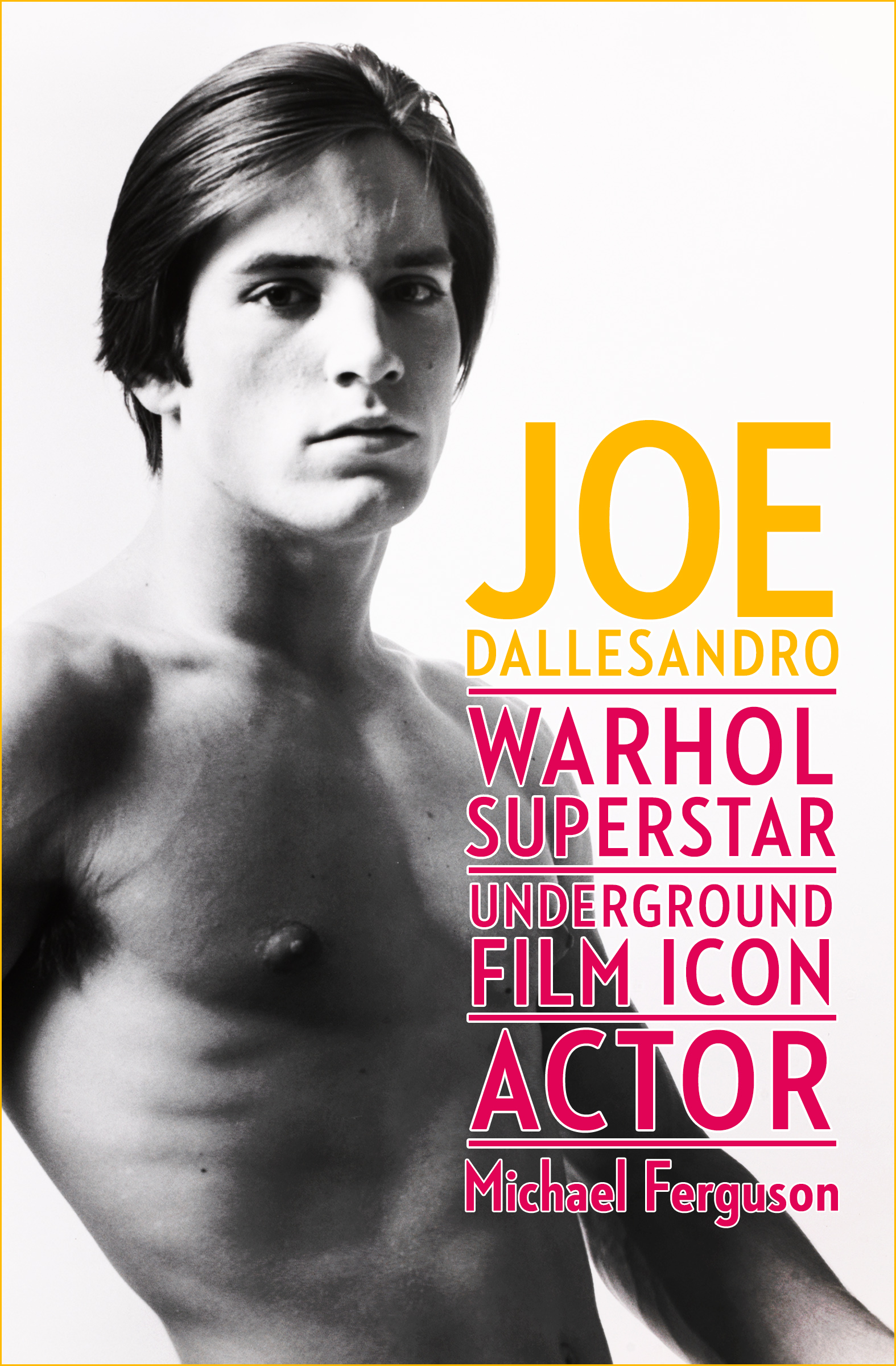 Joe Dallesandro Warhol Superstar Underground Film Icon Actor Michael - photo 1