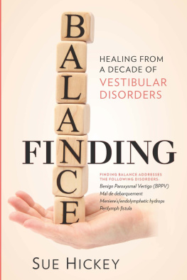 Sue Hickey - Finding Balance: Healing From A Decade of Vestibular Disorders
