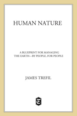 James Trefil - Human Nature: A Blueprint for Managing the Earth—by People, for People