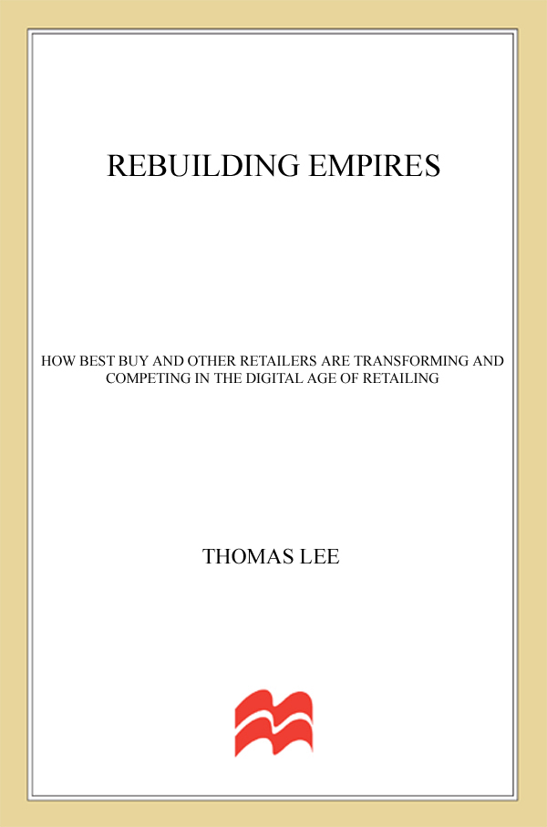 REBUILDING EMPIRES HOW BEST BUY AND OTHER RETAILERS ARE TRANSFORMING AND - photo 1