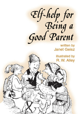 Janet Geisz - Elf-help for Being a Good Parent