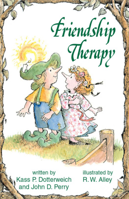 Kass P Dotterweich - Friendship Therapy