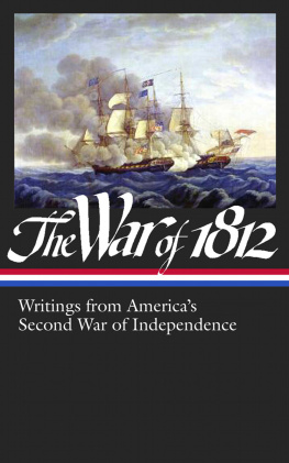 Various The War of 1812: Writings from Americas Second War of Independence (Library of America #232)