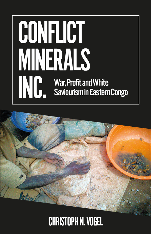 Conflict Minerals Inc War Profit and White Saviourism in Eastern Congo - image 1