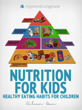 Aileen Wen - Nutrition for Kids: Healthy Eating Habits for Children