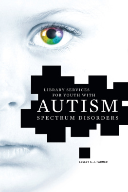 Lesley S. J. Farmer - Library Services for Youth with Autism Spectrum Disorders