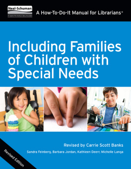 Sandra Feinberg - Including Families of Children with Special Needs: A How-To-Do-It Manual for Librarians, Revised Edition