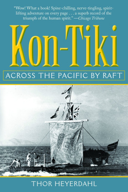 Thor Heyerdahl Kon-Tiki: Across the Pacific by Raft