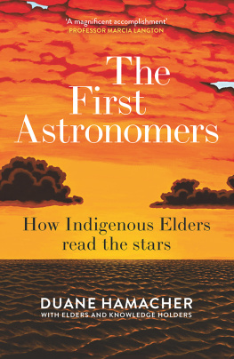 Duane Hamacher - The First Astronomers: How Indigenous Elders read the stars