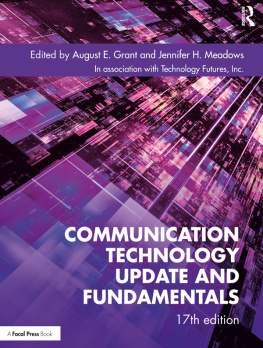 August E. Grant - Communication Technology Update and Fundamentals