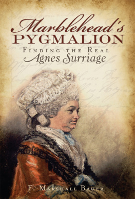 F. Marshall Bauer - Marbleheads Pygmalion: Finding the Real Agnes Surriage