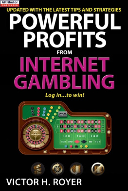 Victor H Royer Powerful Profits From Internet Gambling