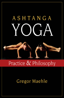 Gregor Maehle - Ashtanga Yoga: Practice and Philosophy