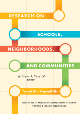 William F. Tate IV Research on Schools, Neighborhoods and Communities: Toward Civic Responsibility