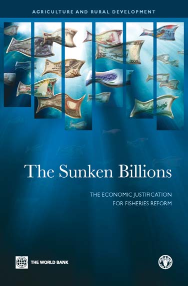 The Sunken Billions The Economic Justification for Fisheries Reform - image 1