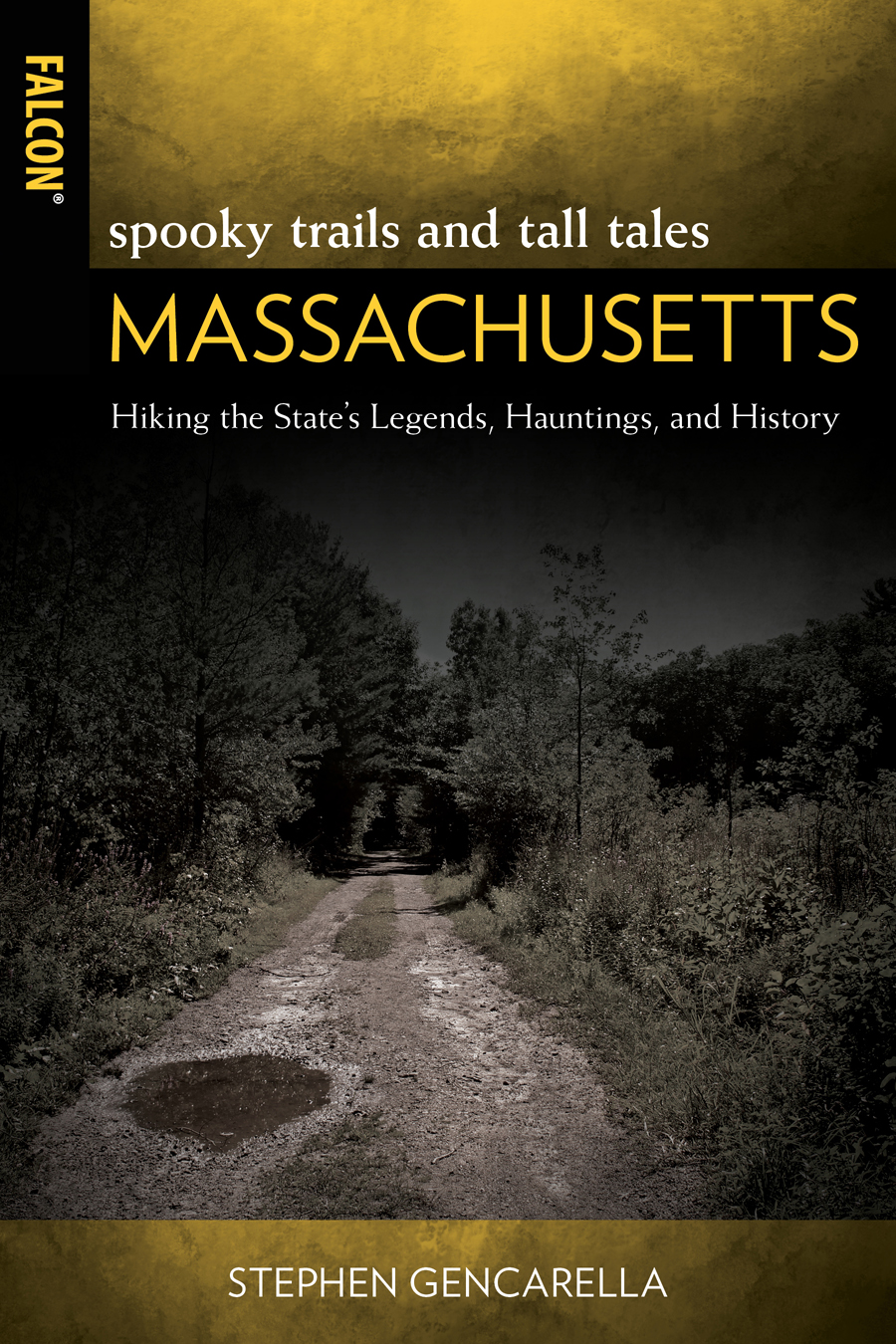 spooky trails and tall tales MASSACHUSETTS An imprint of Globe Pequot the - photo 1