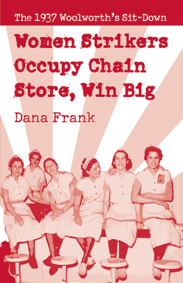 Dana Frank Women Strikers Occupy Chain Stores, Win Big: The 1937 Woolworths Sit-Down