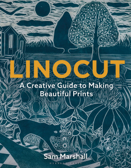 Sam Marshall - Linocut: A Creative Guide to Making Beautiful Prints