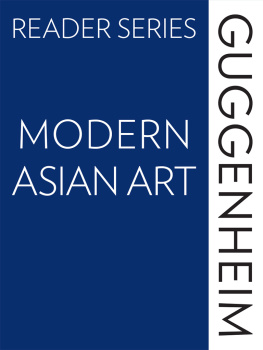 Edward Fry The Guggenheim Reader Series: Modern Asian Art