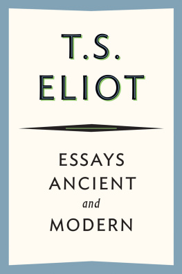 T. S. Eliot Essays Ancient and Modern