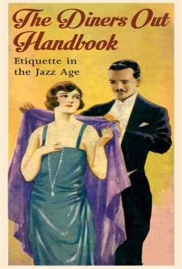 Alfred H. Miles The Diners Out Handbook: Etiquette in the Jazz Age