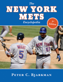 Peter C. Bjarkman - The New York Mets Encyclopedia