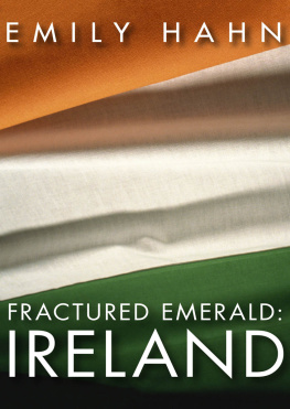 Emily Hahn Fractured Emerald: Ireland