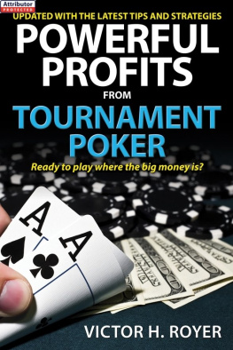 Victor H Royer - Powerful Profits From Tournament Poker