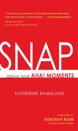 Katherine Ramsland - SNAP: Seizing Your Aha! Moments