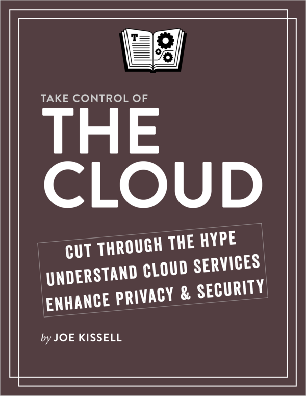 Take Control of the Cloud 10 Joe Kissell This book is for sale at - photo 1