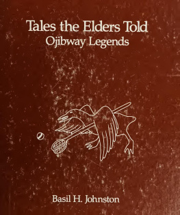 Basil Johnston - Tales the Elders Told: Ojibway Legends